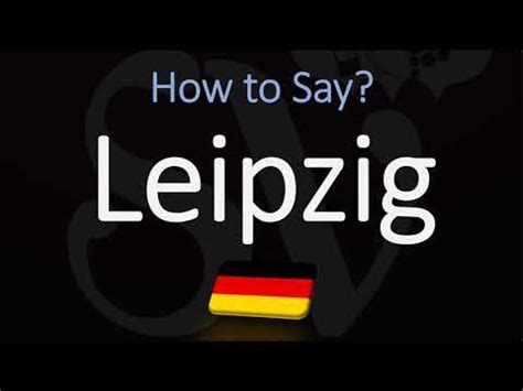 leipzig pronunciation german
